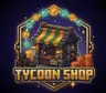 Tycoon Shop