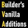 Builder's Vanilla Additions
