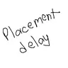 Placement Delay