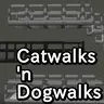 Catwalks 'n dogwalks