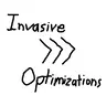 Invasive Optimizations