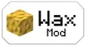 Wax Mod
