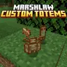 Marshlaw's Custom Totems