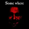 Some where