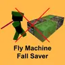 Fly Machine Fall Saver