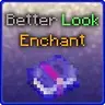 Better Look Enchant