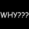 Why?