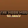 The Noob Mod Reloaded