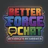 Better Forge Chat Reforged Reworked