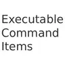 Executable Commands Items