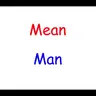 Mean Man