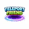 Teleport Friend