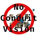 No Conduit Vision