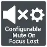 Configurable Mute On Focus Lost