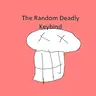 The random deadly keybind