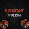 Resistant Polish