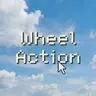WheelAction
