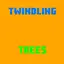 Twindling Trees