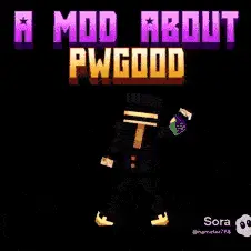 A Mod About PWGood (Chapter 1)