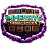 Immersive Measuremets