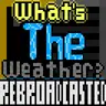 What's The Weather: Rebroadcasted
