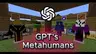 GPT's metahumans