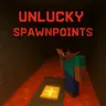Unlucky Spawnpoints