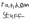 Random Stuff (W.I.P)