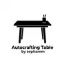 Autocrafting Table by Sephamm