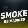 Smoke: Reimagined