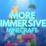 More Immersive Minecraft