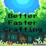 Better Faster Crafting