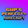 GWP's Perfect+ Minecraft