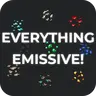 Everything Emissive!