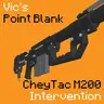 CheyTac M200 Pack for Vic's Point Blank