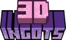 3D Ingots