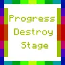 Progress Destroy Stage