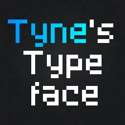 Tyne's Typeface
