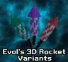 Evol's 3D Rocket Variants