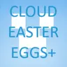 CLOUD EASTER EGGS +