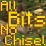 All Bits No Chisel
