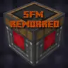 SFM Reworked