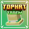 Tophat Totem