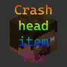 Crash Head Item Fix