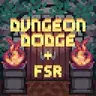 FSR for DungeonDodge