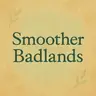 ♡ Smoother Badlands ♡