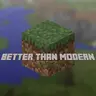 Better Than Modern