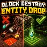 Block Destroy Entity Drop