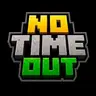 NoTimeOut