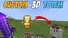 Custom 3D Totem